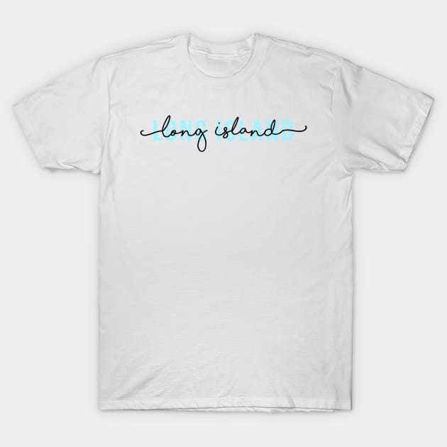 Long Island T-Shirt by emilystp23